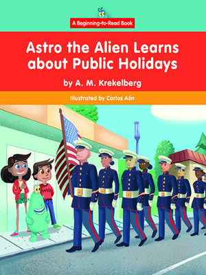 cover image of Astro the Alien Learns about Public Holidays